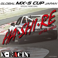 X-RACIN'「HA・SHI・RE ～GET THE WORLD～」ジャケット