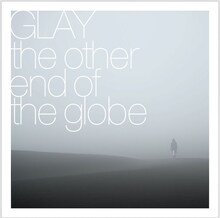 GLAY「the other end of the globe」ジャケット