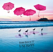 UNCHAIN「from Zero to “F”」ジャケット