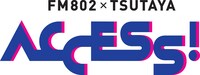 「FM802 × TSUTAYA ACCESS!」ロゴ