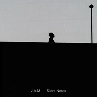 J.A.M「Silent Notes」ジャケット