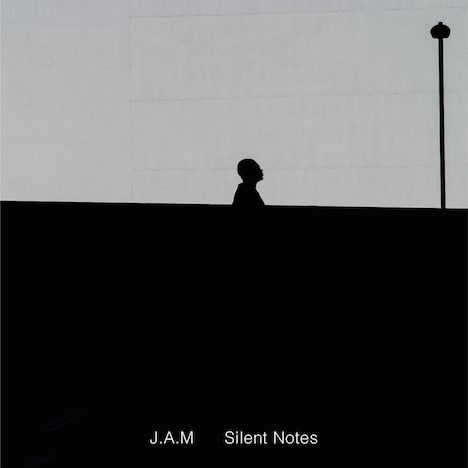 J.A.M「Silent Notes」ジャケット
