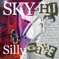 SKY-HI「Silly Game」Music Video盤ジャケット