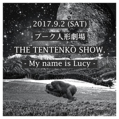 「THE TENTENKO SHOW.～ My name is Lucy ～」フライヤー