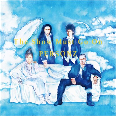 PERSONZ「The Show Must Go On」