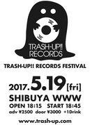 「TRASH-UP!! RECORDS FESTIVAL」フライヤー