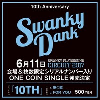 SWANKY DANK「10TH」告知ビジュアル