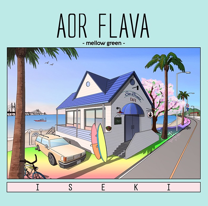 ISEKI「AOR FLAVA -mellow green-」ジャケット