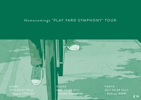 「Homecomings "PLAY YARD SYMPHONY" TOUR」ビジュアル