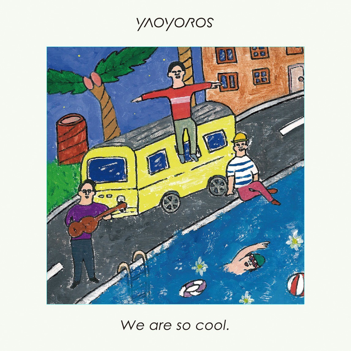 YAOYOROS「We are so cool.」ジャケット