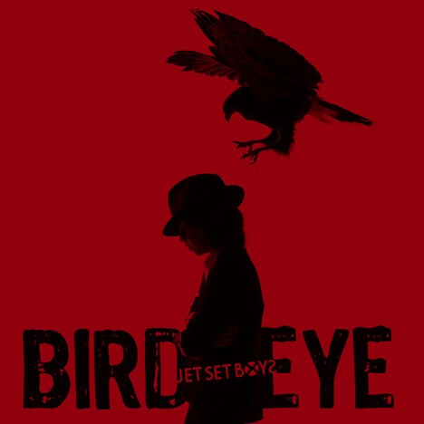 JET SET BOYS「BIRD EYE」ジャケット