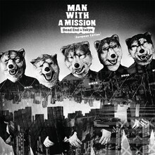 MAN WITH A MISSION「Dead End in Tokyo European Edition」ジャケット