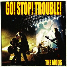THE MODS「GO STOP TROUBLE」ジャケット