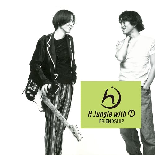 H Jungle with t、21年前の「FRIENDSHIP」アナログ化 - 音楽ナタリー