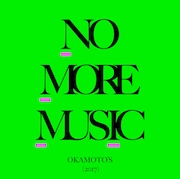 OKAMOTO'S「NO MORE MUSIC」ジャケット