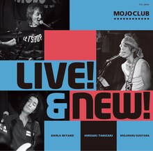 MOJO CLUB「LIVE! & NEW!」ジャケット