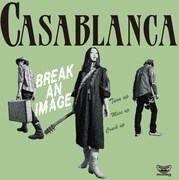 Casablanca「BREAK AN IMAGE」ジャケット