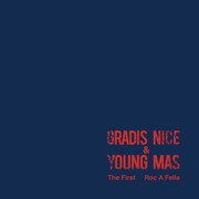 GRADIS NICE & YOUNG MAS「Roc A Fella / The First」ジャケット