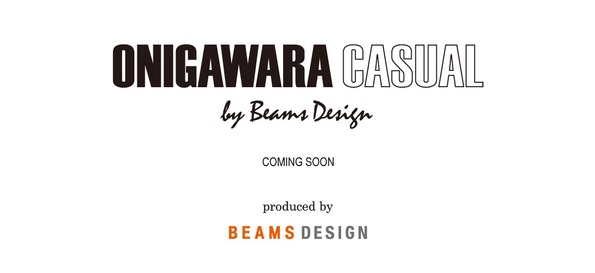「ONIGAWARA CASUAL by BEAMS DESIGN」告知ビジュアル