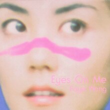 フェイ・ウォン「Eyes On Me」ジャケット