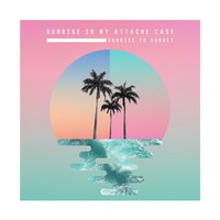 Sunrise In My Attache Case「Sunrise to Sunset」ジャケット