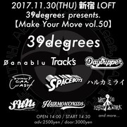 「39degrees presents. "Make Your Move" vol.50」告知画像