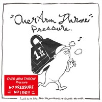 OVER ARM THROW「Pressure」ジャケット