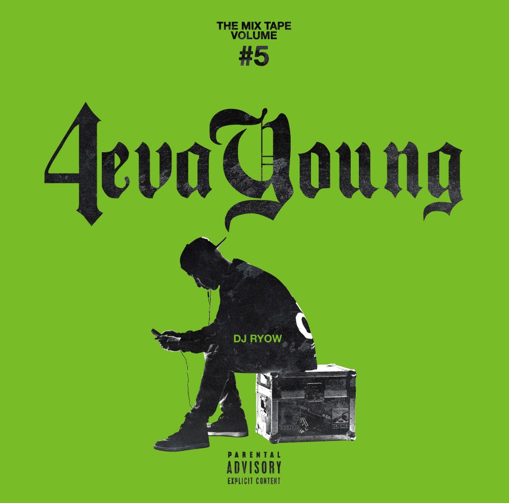 DJ RYOW「THE MIX TAPE VOLUME #5 -4eva Young-」ジャケット