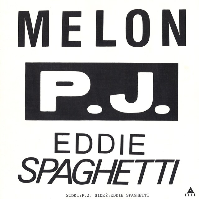 MELON「P.J. / EDDIE SPAGHETTI」ジャケット