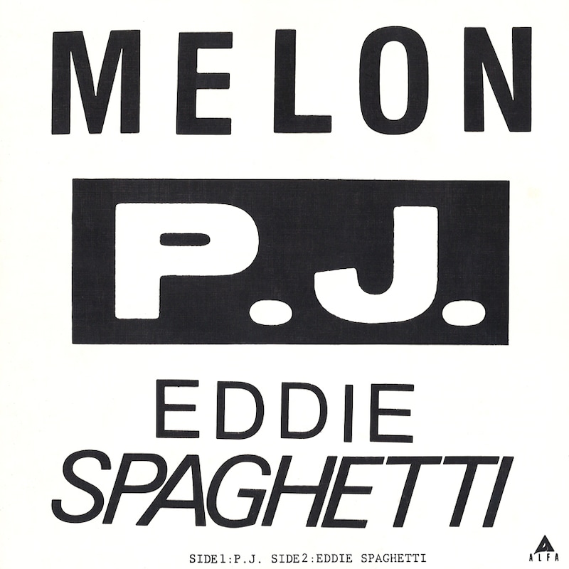 MELON「P.J. / EDDIE SPAGHETTI」ジャケット