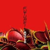 筋肉少女帯「Future!」ジャケット