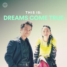 SpotifyによるDREAMS COME TRUEのプレイリスト「This is: DREAMS COME TRUE」の告知ビジュアル。