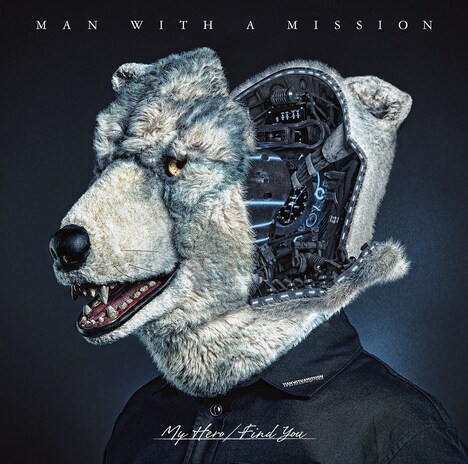 MAN WITH A MISSION「My Hero / Find You」初回限定盤ジャケット