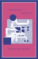 Tropical Death「MODERN MAZE」ジャケット