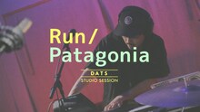 DATS「DATS - Run / Patagonia（STUDIO SESSION）」より。