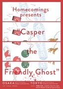 HomecomingsCasper the Friendly Ghost」フライヤー