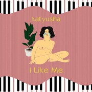 katyusha「I Like Me」ジャケット
