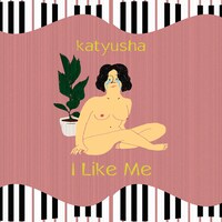 katyusha「I Like Me」ジャケット