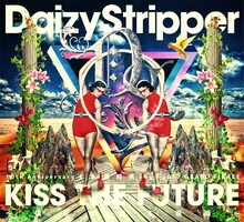 DaizyStripper「10th Anniversary 47都道府県TOUR 2017 GRAND FINALE『KISS THE FUTURE～僕らの帰る場所～』」ジャケット