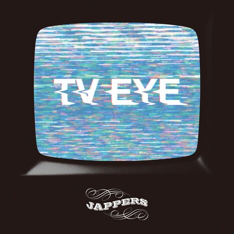 JAPPERS「TV EYE / Love and Memory」ジャケット