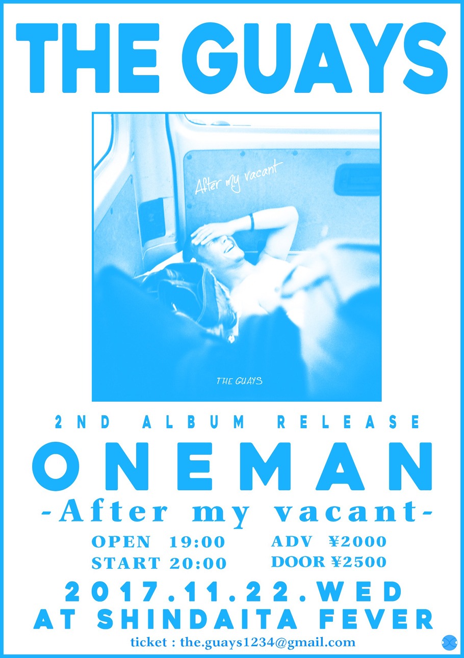 「THE GUAYS 2nd album "After my vacant" release ONEMAN」フライヤー