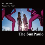 The SunPaulo「Release The Floor / We Love Party」配信ジャケット