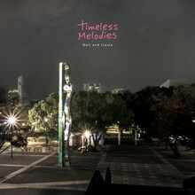 Neil and Iraiza「TIMELESS MELODIES」ジャケット