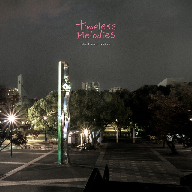 Neil and Iraiza「Timeless Melodies」ジャケット