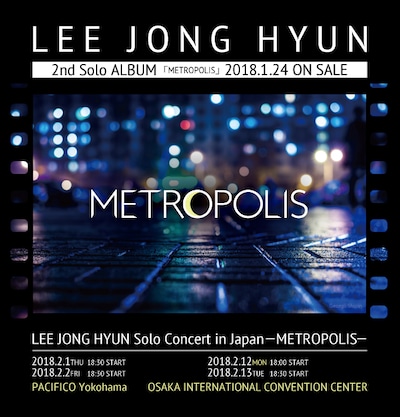 イ・ジョンヒョン「LEE JONG HYUN Solo Concert in Japan-METROPOLIS-」フライヤー
