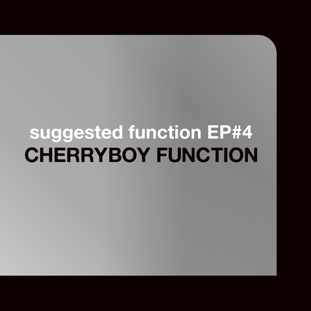 CHERRYBOY FUNCTION「suggested function EP#4」ジャケット