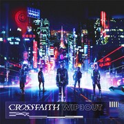 Crossfaith「WIPEOUT」通常盤ジャケット