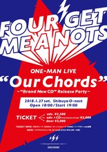 「FOUR GET ME A NOTS ONE-MAN LIVE “Our chords”」フライヤー