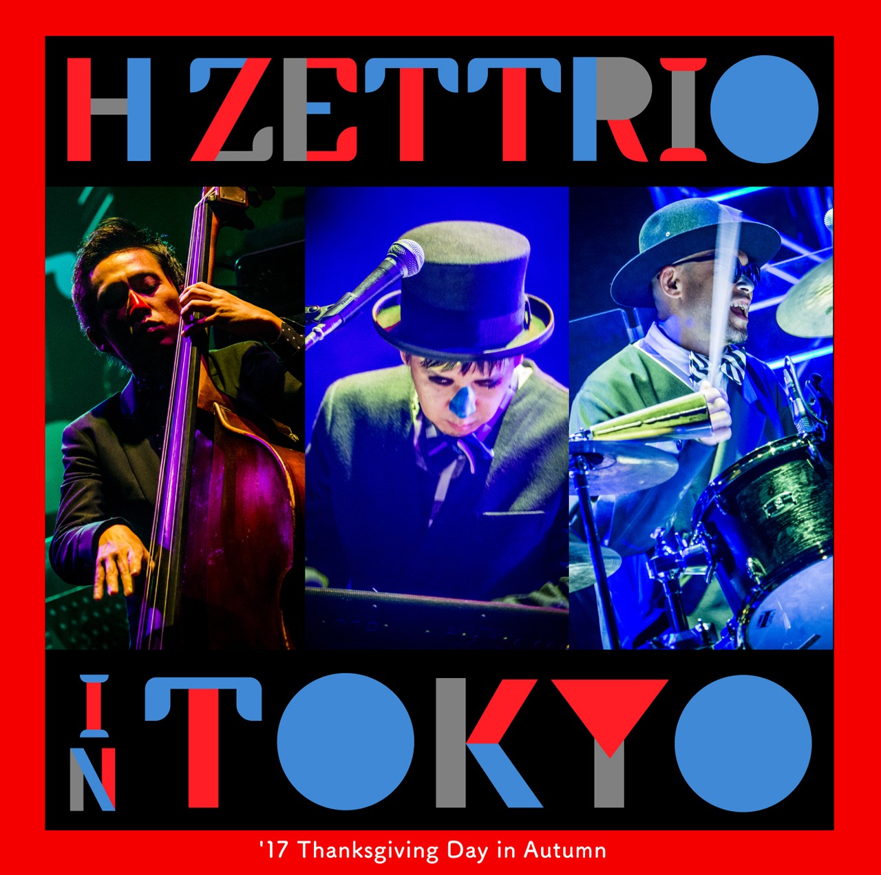 H ZETTRIO「H ZETTRIO IN TOKYO - '17 Thanksgiving Day In Autumn -」CD盤ジャケット