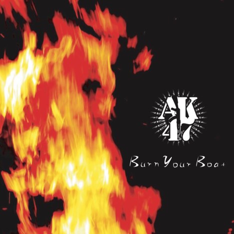 AK-47「Burn Your Boat」ジャケット